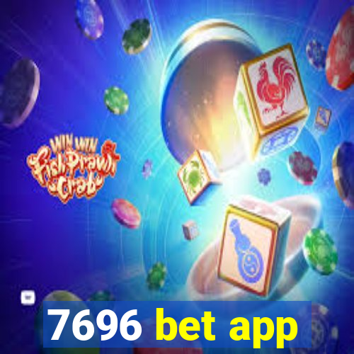 7696 bet app